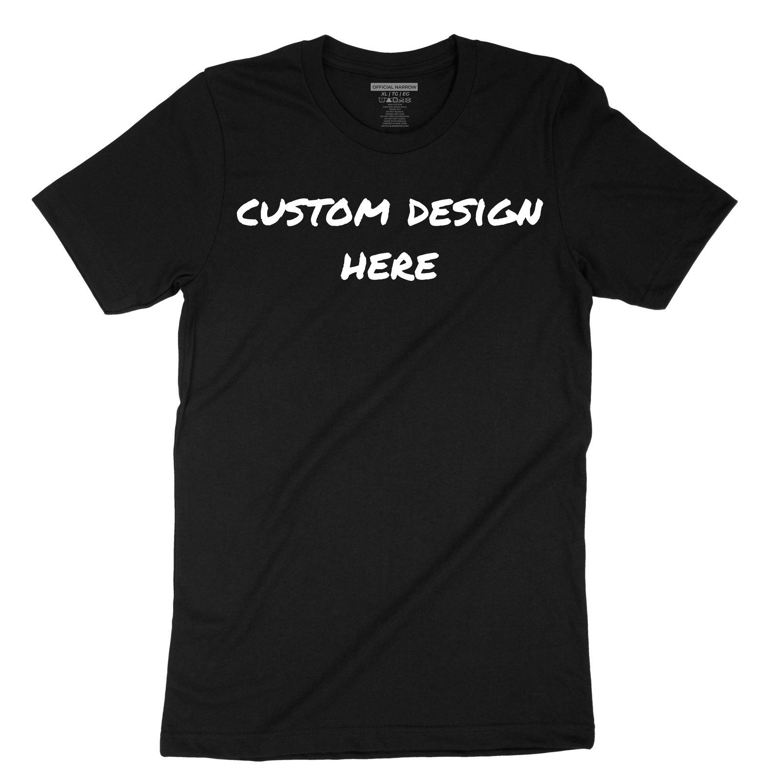 "YOUR CUSTOM DESIGN" T-SHIRT Official Narrow